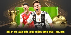 Kèo Tỷ Số: Cách Đặt Cược Thông Minh Nhất Tại Jun88