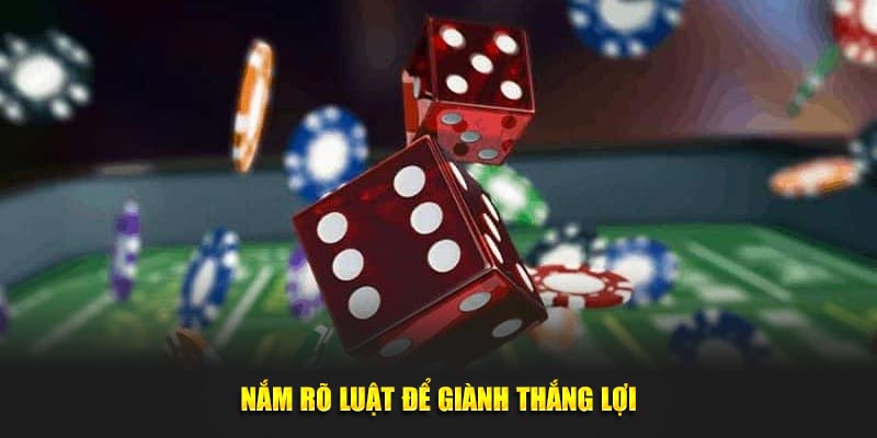 Nắm rõ luật để giành thắng lợi