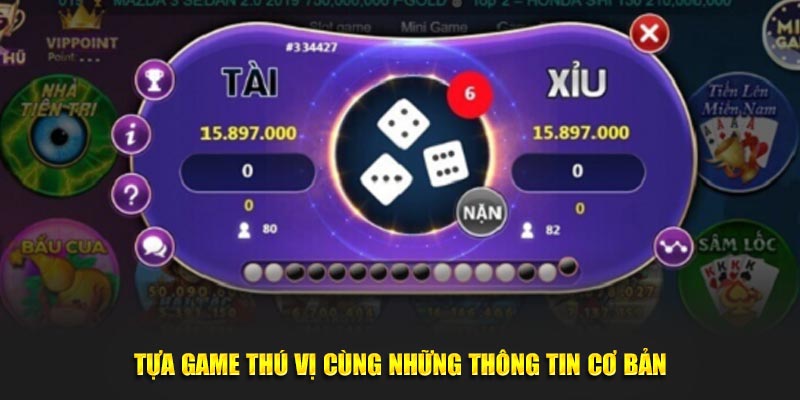 Tựa game thú vị cùng những thông tin cơ bản