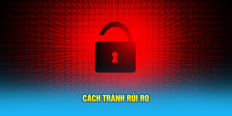 Cách tránh rủi ro
