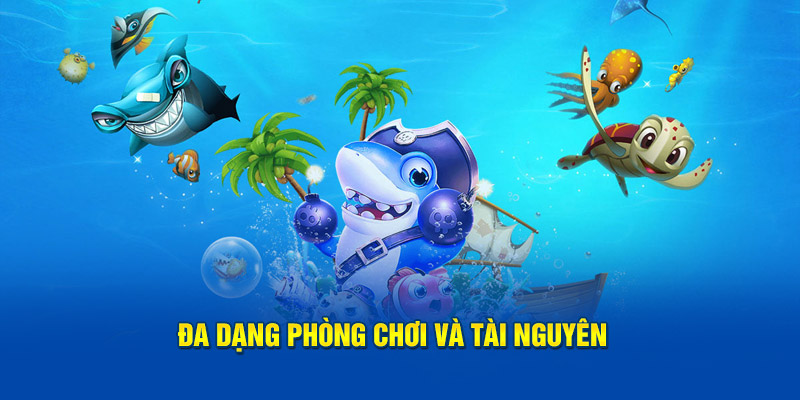 Đa dạng phòng chơi và tài nguyên 