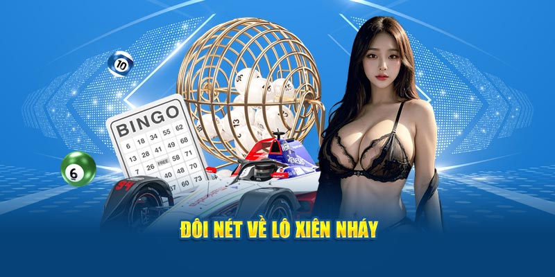 Đôi nét về lô xiên nháy 