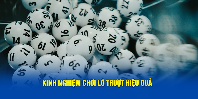 Kinh nghiệm chơi lô trượt hiệu quả 