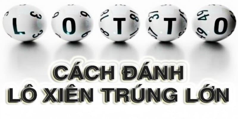 Lô Xiên Là Gì? Khám Phá Cách Chơi Chuẩn Từ Chuyên Gia