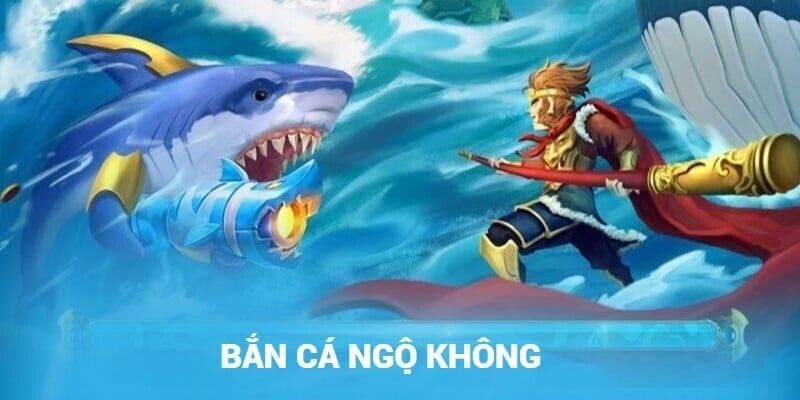 Mẹo này sẽ giúp bạn nhận thưởng lớn khi chơi bắn cá ngộ không