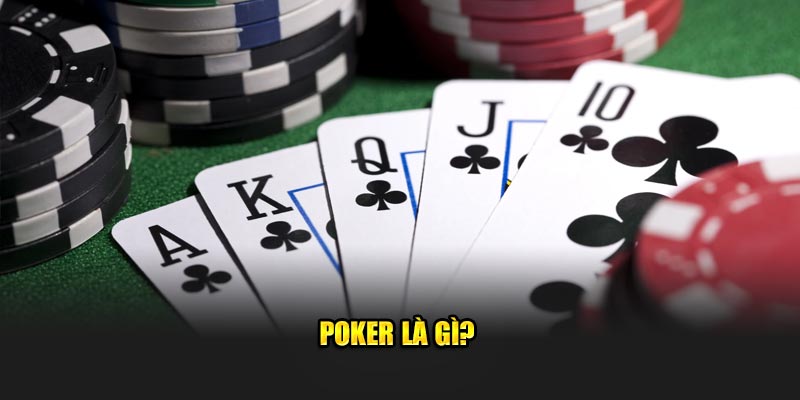 Poker là gì?