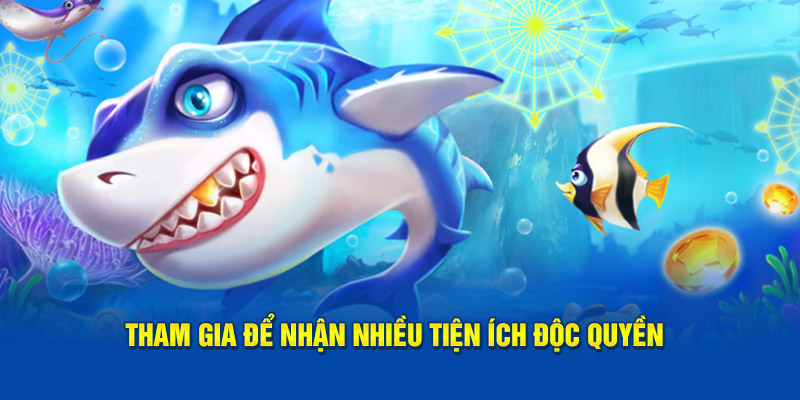 Tham gia để nhận nhiều tiện ích độc quyền