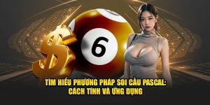 Tìm Hiểu Phương Pháp Soi Cầu Pascal: Cách Tính Và Ứng Dụng